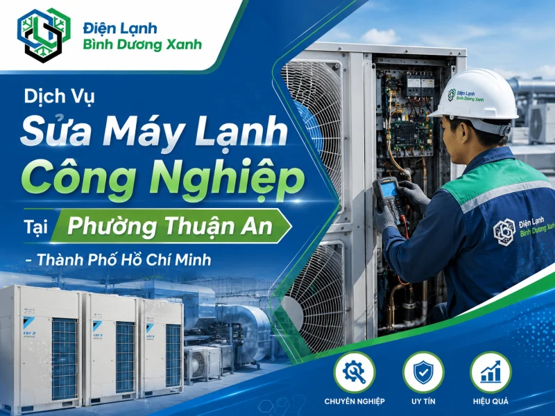 Sửa Máy Lạnh Công Nghiệp Phường Thuận An